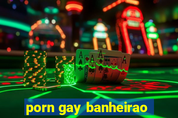 porn gay banheirao